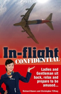 In-Flight Confidential - Richard Havers, Chris Tiffney