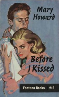 Before I Kissed - Mary Howard