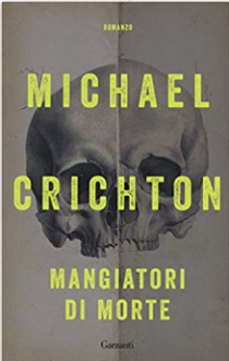 Mangiatori di morte - Michael Crichton