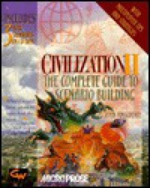 Ultimate Civilization II Designer's Guide to Building Scenarios - John Possidente, GameWizards Press