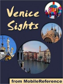 Venice Sights: a travel guide to the top 45 attractions in Venice, Italy - MobileReference