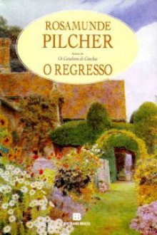 O Regresso - Rosamunde Pilcher