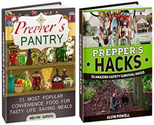 Survival Box Set: 110 Amazing Survival Hacks and Convenience Food for Life Saving Meals (Prepper's hacks, Prepper's pantry, Prepper's guide) - Alvin Powell, Melvin Garcia