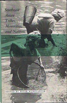 Southeast Asian Tribes, Minorities, and Nations (Volume One) - Peter Kunstadter