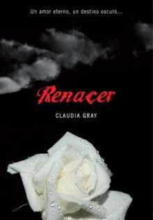 Renacer (Medianoche, #4) - Claudia Gray