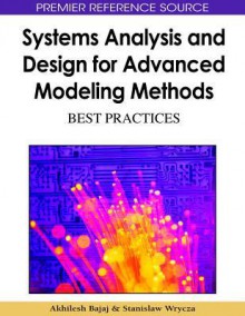 Systems Analysis and Design for Advanced Modeling Methods - Akhilesh Bajaj