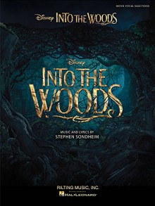 Into the Woods: Vocal Selections from the Disney Movie - Stephen Sondheim