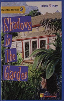 Shadows in the Garden (Haunted Houses, V. 2) - Pamela Rushby, Kevin Burgemeestre