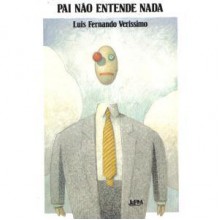 Pai não entende nada - Luis Fernando Verissimo