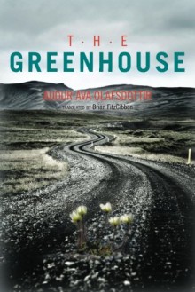 The Greenhouse - Audur Ava Olafsdottir