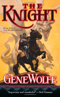 The Knight - Gene Wolfe
