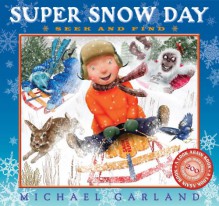 Super Snow Day Seek and Find - Michael Garland