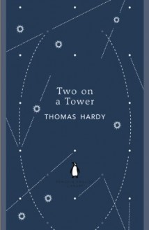 Two on a Tower - Thomas Hardy