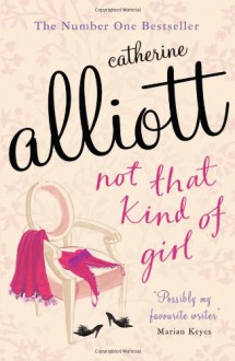 Not That Kind Of Girl - Catherine Alliott