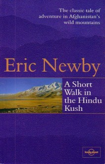 Lonely Planet Short Walk in the Hindu Kush - Eric Newby, Evelyn Waugh