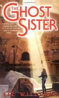 The Ghost Sister - Liz Williams