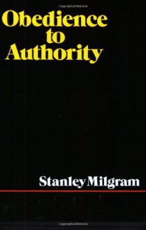 Obedience to Authority - Stanley Milgram