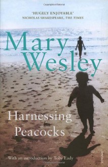 Harnessing Peacocks - Mary Wesley