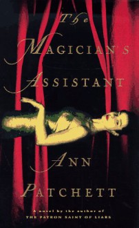 The Magician's Assistant - Ann Patchett