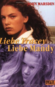 Liebe Tracey, liebe Mandy - John Marsden