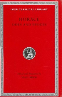 Odes and Epodes (Loeb Classical Library) - Horace,Niall Rudd