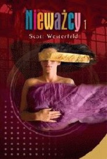 Nieważcy 1 - Scott Westerfeld