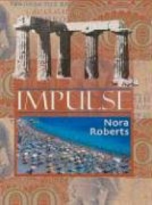 Impulse - Nora Roberts