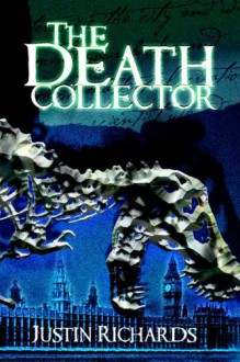 The Death Collector - Justin Richards