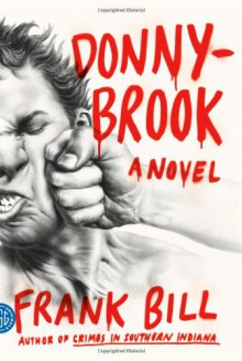 Donnybrook - Frank Bill