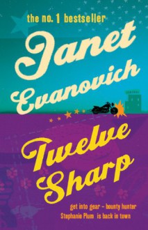 Twelve Sharp - Janet Evanovich