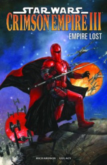 Star Wars: Crimson Empire III: Empire Lost - Mike Richardson, Paul Gulacy