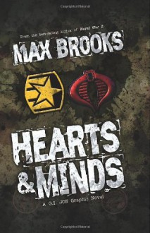 G.I. Joe: Hearts & Minds, A G.I. Joe Graphic Novel - 'Max Brooks', 'Howard Chaykin', 'Antonio Fuso'