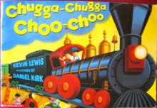 Chugga-Chugga Choo-Choo - Kevin Lewis, Daniel Kirk