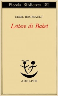 Lettere di Babet - Edme Boursault, Ena Marchi