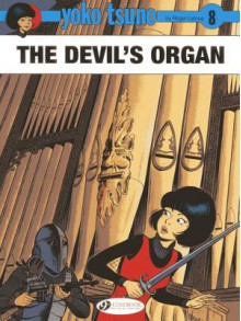 The Devil's Organ: Yoko Tsuno Vol. 8 - Roger Leloup