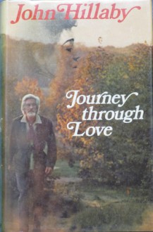 Journey Through Love - John Hillaby