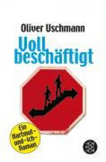 Voll beschäftigt - Oliver Uschmann