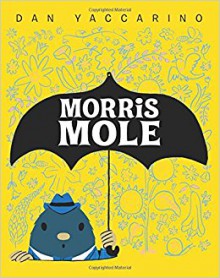 Morris Mole - Dan Yaccarino,Dan Yaccarino