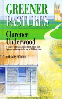 Greener Pastures - Clarence F. Underwood, Larry Paladino