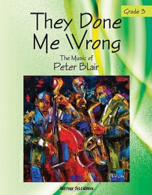 They Done Me Wrong - Peter Blair