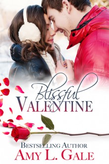 Blissful Valentine - Amy L. Gale