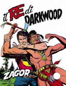 Zagor n. 56: Il re di Darkwood - Guido Nolitta, Gallieno Ferri