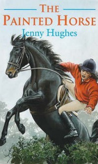 The Painted Horse - Jenny Hughes