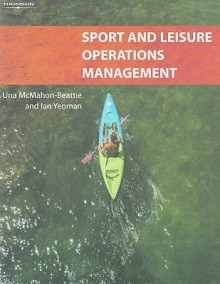 Sport And Leisure Operations Management - Una McMahon-Beattie, Ian Yeoman