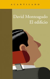 El edificio - David Monteagudo