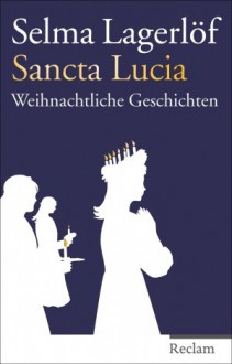 Sancta Lucia - Selma Lagerlöf