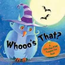 Whooo's That?: A Lift-the-Flap Pumpkin Fun Book - Kay Winters, Jeannie Winston, Linda Winters