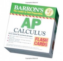 Barron's AP Calculus Flash Cards: Covers Calculus AB and BC topics (Barron's: the Leader in Test Preparation) - David Bock