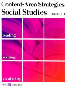 Content-Area Strategies: Social Studies Grades 7-8 - Walch Publishing