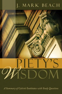 Piety's Wisdom - J. Mark Beach